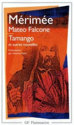 Mateo Falcone, Tamango et autres nouvelles - Mérimée, Prosper