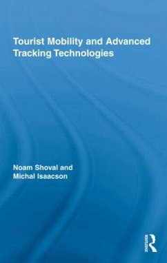 Tourist Mobility and Advanced Tracking Technologies - Shoval, Noam; Isaacson, Michal
