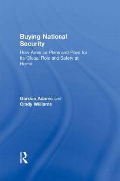 Buying National Security - Adams, Gordon; Williams, Cindy