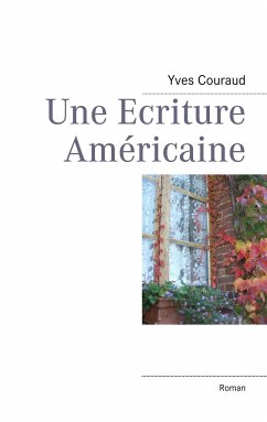 Une Ecriture Américaine - Couraud, Yves