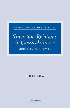 Interstate Relations in Classical Greece - Low, Polly; Polly, Low
