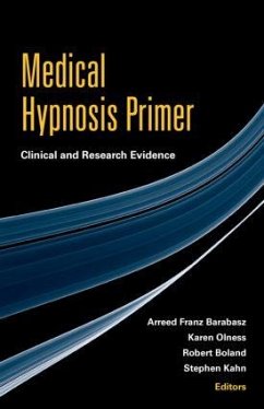 Medical Hypnosis Primer - Barabasz, Arreed / Olness, Karen / Boland, Robert / Kahn, Stephen (ed.)