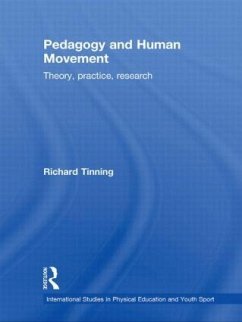 Pedagogy and Human Movement - Tinning, Richard