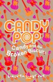 Candy and the Broken Biscuits Candy and the Broken Biscuits