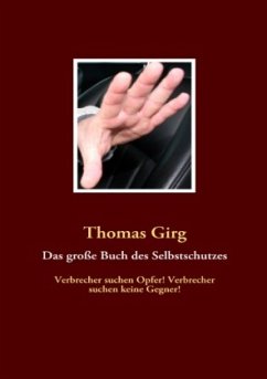 Das große Buch des Selbstschutzes - Girg, Thomas
