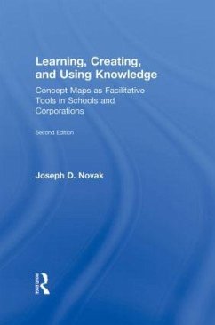 Learning, Creating, and Using Knowledge - Novak, Joseph D