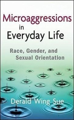 Microaggressions in Everyday Life: Race, Gender, and Sexual Orientation - Sue, Derald Wing