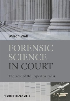 Forensic Science in Court - Wall, Wilson J