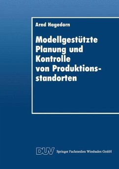 Modellgestützte Planung und Kontrolle von Produktionsstandorten - Hagedorn, Arnd