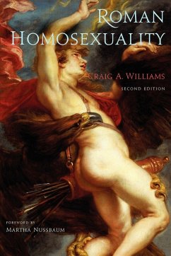 Roman Homosexuality - Williams, Craig A. (Associate Professor of Classics, Associate Profe