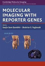 Molecular Imaging with Reporter Genes - Gambhir, Sanjiv Sam; Yaghoubi, Shahriar S.