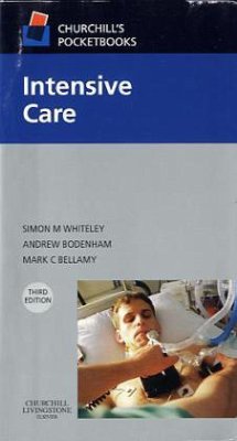 Churchill's Pocketbook of Intensive Care - Whiteley, Simon M.;Bodenham, Andrew;Bellamy, Mark C.