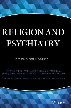 Religion and Psychiatry - Verhagen, Peter; Praag, Herman M van; Lopez-Ibor, Juan José; Cox, John; Moussaoui, Driss