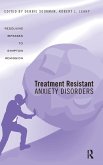 Treatment Resistant Anxiety Disorders