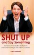 Shut Up and Say Something - Bild 1