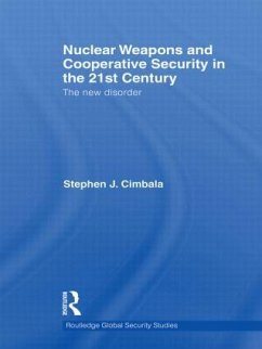 Nuclear Weapons and Cooperative Security in the 21st Century - Cimbala, Stephen J