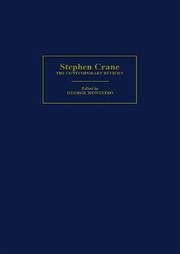 Stephen Crane: The Contemporary Reviews - Monteiro, George