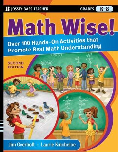 Math Wise! Over 100 Hands-On Activities That Promote Real Math Understanding, Grades K-8 - Overholt, James L; Kincheloe, Laurie