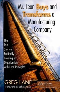 Mr. Lean Buys and Transforms a Manufacturing Company - Lane, Greg