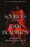 Sources of the Jesus Tradition: Separating History from Myth