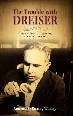 The Trouble with Dreiser - Whaley, Annemarie Koning