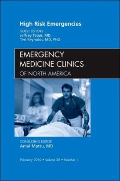 High Risk Emergencies, An Issue of Emergency Medicine Clinics - Tabas, Jeffrey;Reynolds, Teri