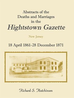 Abstracts of the Deaths and Marriages in the Hightstown Gazette, 18 April 1861-28 December 1871 - Hutchinson, Richard S.