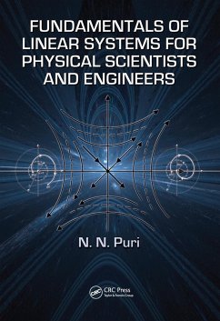 Fundamentals of Linear Systems for Physical Scientists and Engineers - Puri, N N