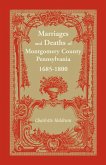 Marriages and Deaths of Montgomery County, Pennsylvania, 1685-1800