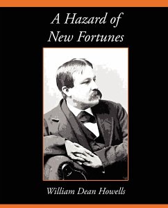 A Hazard of New Fortunes - William Dean Howells, Dean Howells; William Dean Howells