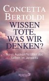 Wissen Tote, was wir denken?