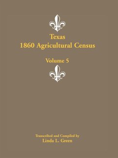 Texas 1860 Agricultural Census, Volume 5 - Green, Linda L.