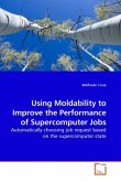 Using Moldability to Improve the Performance of Supercomputer Jobs