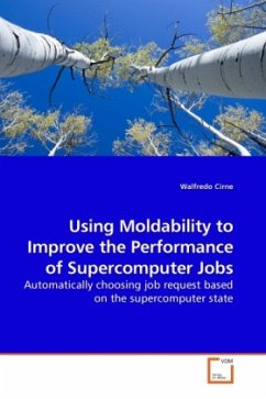 Using Moldability to Improve the Performance of Supercomputer Jobs - Cirne, Walfredo