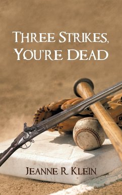 Three Strikes, You're Dead - Jeanne R. Klein, R. Klein