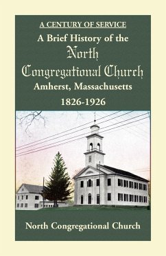 A Brief History of the North Congregational Church, Amherst Massachusetts - North Congregational Church