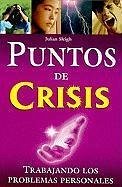 Puntos de Crisis: Trabajando los Problemas Personales = Crisis Points - Sleigh, Julian