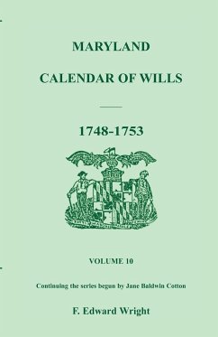 Maryland Calendar of Wills, Volume 10 - Wright, F. Edward