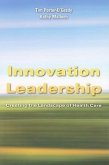 Innovation Leadership: Creating the Landscape of Healthcare: Creating the Landscape of Healthcare