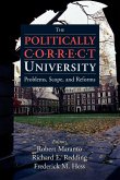The Politically Correct University: Problems, Scope, and Reforms