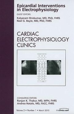 Epicardial Interventions in Electrophysiology, an Issue of Cardiac Electrophysiology Clinics - Shivkumar, Kalyanam; Boyle, Noel