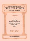 One Hundred Years of the "Sussex Register" and County of Sussex (New Jersey), 1813-1913