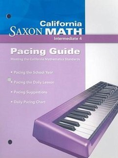 California Saxon Math Intermediate 4: Pacing Guide - Hake, Stephen
