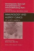Hematopoietic Stem Cell Transplantation for Immunodeficiency, Part I, an Issue of Immunology and Allergy Clinics