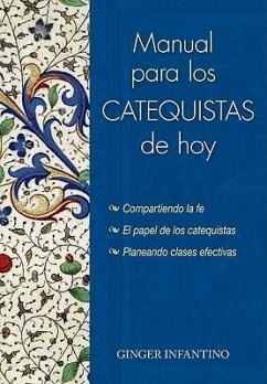 Manual Para Los Catequistas de Hoy - Infantino, Ginger