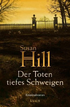 Der Toten tiefes Schweigen / Simon Serrailler Bd.4 - Hill, Susan