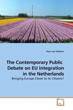 The Contemporary Public Debate on EU Integration in the Netherlands - Dokkum, Koen van