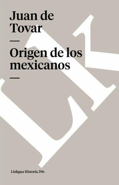 Origen de Los Mexicanos - Tovar, Juan de