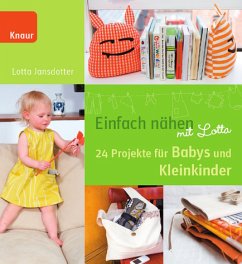 Einfach nähen mit Lotta, 24 Projekte für Babys und Kleinkinder, m. Schnittmusterbögen - Jansdotter, Lotta