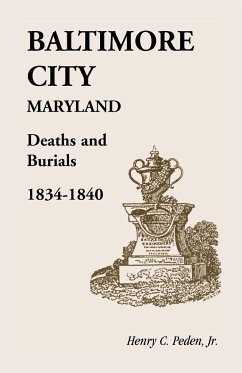 Baltimore City [Maryland] Deaths and Burials, 1834-1840 - Peden Jr, Henry C.
